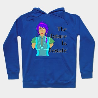 The Future Is Female Hoodie